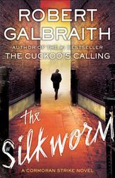 the silkworm by robert galbraith, the silkworm robert galbraith, the silkworm novel, the silkworm book robert galbraith,