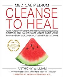 medical medium cleanse to heal by anthony william, medical medium cleanse to heal anthony william, medical medium cleans