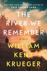 the river we remember by william kent krueger, the river we remember william kent krueger, the river we remember book wi