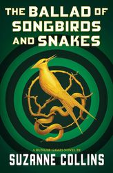 the ballad of songbirds and snakes by suzanne collins, the ballad of songbirds and snakes suzanne collins, the ballad of