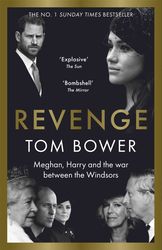 revenge by tom bower, revenge tom bower, revenge book tom bower, revenge meghan harry and the war between the windsors,