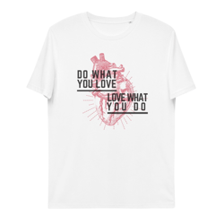do what you love, love what you do heart - unisex organic cotton t-shirt
