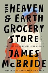 the heaven & earth grocery store by james mcbride