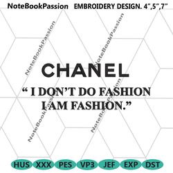 chanel i don't do fashion i am fashion embroidery instant download