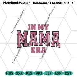 in my mama era embroidery instant, mother embroidery files, mama machine embroidery instant download design digital file