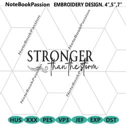 stronger than the storm machine embroidery instant download, stronger embroidery files, stronger than the storm embroide