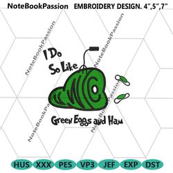 i do so like green eggs and ham embroidery download, green eggs and ham embroidery download , dr seuss embroidery files
