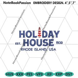 holiday house 1930 embroidery design file, taylor holiday house est 1930 embroidery digital, holiday house embroidery in