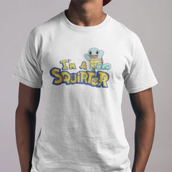 im a squirter shirt squirtle pokemon