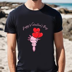 happy valentine day cartoon axolotl balloon t-shirt