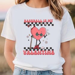 retro baseball valentines day, baseball is my valentine, baseball heart t-shirt