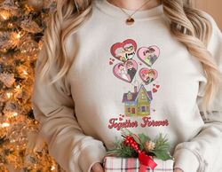 carl and ellie together forever sweatshirt, couple gift shirt, up carl and ellie adventure is out there shirt