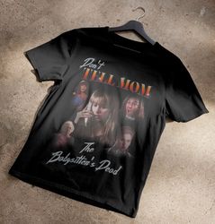 dont tell mom the babysitters dead 90s bootleg t-shirt