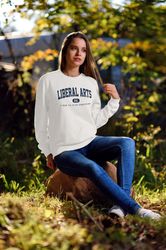 liberal arts sweatshirt  funny college sweatshirt  funny school sweatshirt  college major sweatshirt 3