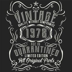 vintage quality without compromise 1978 svg, birthday svg, born in 1978 svg, turning 42 svg, 42th birthday svg, 42th bir