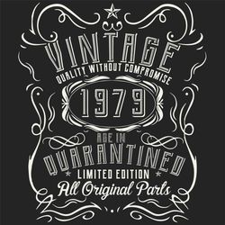 vintage quality without compromise 1979 svg, birthday svg, born in 1979 svg, turning 41 svg, 41th birthday svg, 41th bir