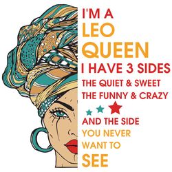 im a leo queen i have 3 sides svg, birthday svg, im a leo queen svg, leo queen svg, leo girl svg, leo svg, horoscope svg