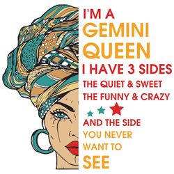 im a gemini queen i have 3 sides svg, birthday svg, im a gemini queen svg, gemini queen svg, gemini girl svg, gemini svg