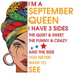 im a september queen i have 3 sides svg, birthday svg, im a september queen svg, september queen svg, september girl svg