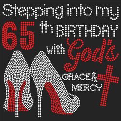 stepping into my 65th birthday with gods space and mercy svg, birthday svg, 65th birthday svg, turning 65 svg, 65 years