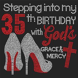 stepping into my 35th birthday with gods space and mercy svg, birthday svg, 35th birthday svg, turning 35 svg, 35 years