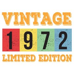 vintage 1972 limited edition svg, birthday svg, 1972 limited edition svg, limited edition svg, born in 1972 svg, turning