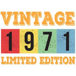 vintage 1971 limited edition svg, birthday svg, 1971 limited edition svg, limited edition svg, born in 1971 svg, turning