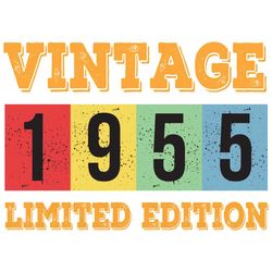 vintage 1955 limited edition svg, birthday svg, 1955 limited edition svg, limited edition svg, born in 1955 svg, turning