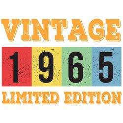 vintage 1965 limited edition svg, birthday svg, 1965 limited edition svg, limited edition svg, born in 1965 svg, turning