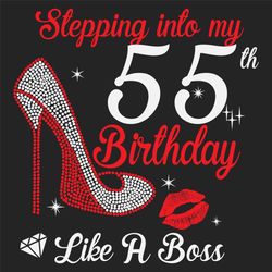 stepping into my 55th birthday like a boss svg, birthday svg, 55th birthday svg, turning 55 svg, 55 years old, 55th birt