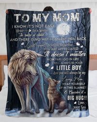 mom blanket, mother's day gift idea, gift for mom, i know it's not easy wolf fleece blanket