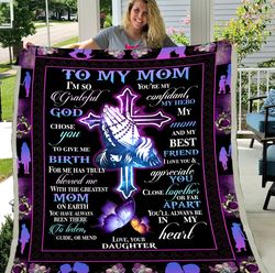 to my mom blanket, mother day gifts for mom, i'm so grateful god, christian fleece blanket