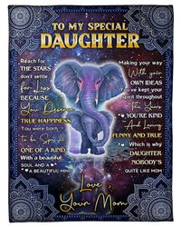 to my special daughter blanket, reach for the stars, gift for daughter from mom, elephant fleece blanket