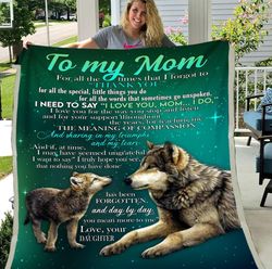 wolf mom blanket to my mom for all the time that i forgot to thank you fleece blanket, special gift for your mom