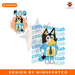 cool dads club bluey bandit heeler svg