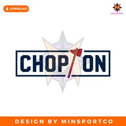 chop on atlanta braves baseball svg