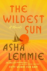 the wildest sun: a novel kindle edition by asha lemmie