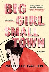 big girl, small town kindle edition by michelle gallen