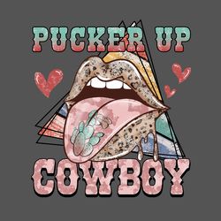 pucker up cowboy png, pucker up cowboy sublimation design png, western cowboy design png, happy valentines day png