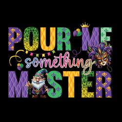 pour me something mister png sublimation design download, happy mardi gras png, western mardi gras png