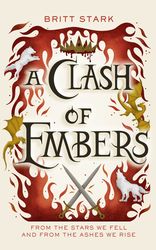 a clash of embers the clash by britt stark