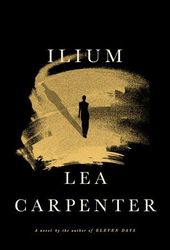 ilium by lea carpenter