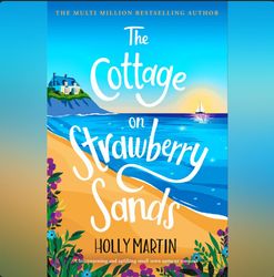 the cottage on strawberry sands : a heartwarming and uplifting small town summer romance