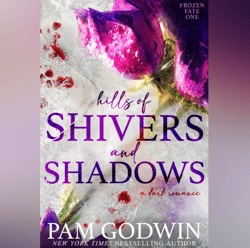 hills of shivers and shadows (frozen fate 1) by pam godwin