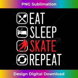 eat sleep skate repeat skating inline roller skater gift - deluxe png sublimation download - craft with boldness and assurance