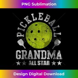 pickleball grandma all star vintage distressed fade - sublimation-optimized png file - tailor-made for sublimation craftsmanship