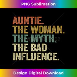 Vintage Cool Auntie Woman Myth Bad Influence, Funny Aunt - Bohemian Sublimation Digital Download - Infuse Everyday with a Celebratory Spirit