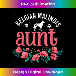 malinois aunt dog gifts women belgian malinois dog pet lover - deluxe png sublimation download - rapidly innovate your artistic vision