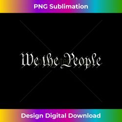 we the people us constitution american patriot we the people - innovative png sublimation design - animate your creative concepts