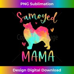 samoyed mama colorful samoyed s dog mom - crafted sublimation digital download - striking & memorable impressions